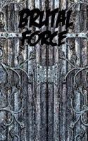Brutal Force