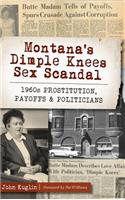 Montana's Dimple Knees Sex Scandal