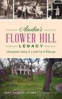 Austin's Flower Hill Legacy