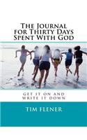 The Journal for Thirty Days Spent With God