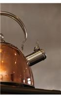 Tea Time: Beautiful Copper Kettle on the Stove Journal: 150 Page Lined Notebook/Diary