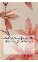 Behind Every Great Man There's a Great Woman