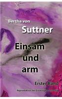 Einsam und arm. Erster Band: Reproduktion der Erstausgabe von 1896