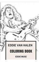 Eddie Van Halen Coloring Book: American Guitarist and Van Halen Fronzman Californian Legend Eddie Van Halen Inspired Adult Coloring Book (Coloring Book for Adults)