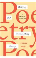 Writing and Workshopping Poetry: A Constructive Introduction