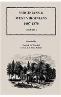 Virginians & West Virginians, 1607-1870, Volume 1