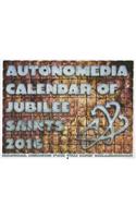 2016 Autonomedia Calendar Of Jubilee Saints