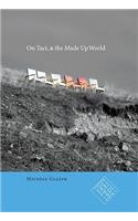 On Tact, & the Made Up World