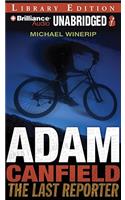 Adam Canfield the Last Reporter