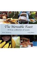 The Moveable Feast - A Picnic Cookbook for All Seasons