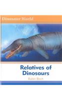 Relatives of Dinosaurs