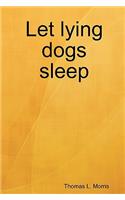 Let Lying Dogs Sleep