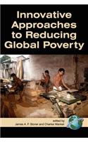Innovative Approaches to Reducing Global Poverty