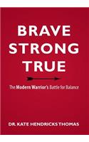 Brave, Strong, and True