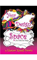 Your Design Space