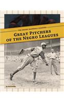 Great Pitchers of the Negro Leagues