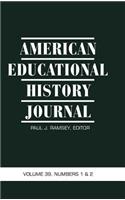 American Educational History Journal Vol 39 Issue 1 & 2