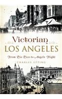 Victorian Los Angeles: