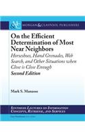 On the Efficient Determination of Most Near Neighbors