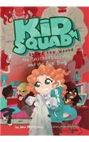 Snickerblooms and the Age Bug: (Kid Squad Saves the World)