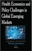Health Economics & Policy Challenges in Global Emerging Markets