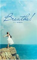 Breathe!