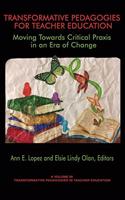 Transformative Pedagogies for Teacher Education
