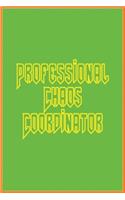 Professional Chaos Coordinator: Lined Blank Notebook Journal Great Gift Idea With Funny Saying On Cover, Coworkers (100 Pages, Size 6x9) .