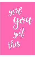 2020 Daily Planner Motivational Phrase Girl You Got This 388 Pages: 2020 Planners Calendars Organizers Datebooks Appointment Books Agendas