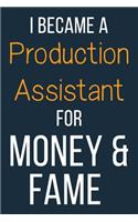 I Became A Production Assistant For Money & Fame