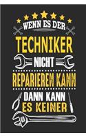 Wenn es der Techniker nicht reparieren kann dann kann es keiner