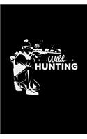 Wild hunting: Hunting - 6x9 - grid - squared paper - notebook - notes