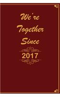 We Are Together since 2017 Journal Couples Gift