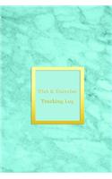 Diet & Exercise Tracking Log: Daily Meal intake and health record journal - new years resolution - Logbook Tracking of food, exercise, water, medication and general health and we