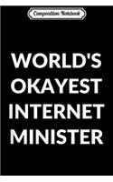 Composition Notebook: World's Okayest Internet Minister Fun Wedding Journal/Notebook Blank Lined Ruled 6x9 100 Pages