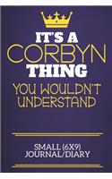 It's A Corbyn Thing You Wouldn't Understand Small (6x9) Journal/Diary