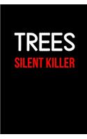 Trees Silent Killer