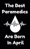 The Best Paramedics Are Born In April