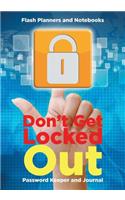 Don't Get Locked Out: Password Keeper and Journal(English)