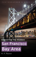 Exploring the Hidden San Francisco Bay Area