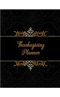 Thanksgiving Planner: Ultimate Organizer To Plan Your Meal & Prepare Your Home For The Perfect Thanksgiving Journal