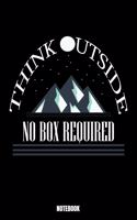 Think Outside No Box Required Notebook