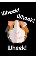 Wheek! Wheek! Wheek!: Cute & Funny Wheek Guinea Pig Owner Cavy Lover Journal/Notebook Blank Lined Ruled 6x9 100 Pages