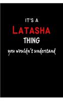 It's a Latasha Thing You Wouldn't Understandl