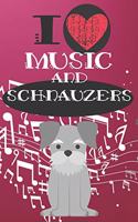 I Love Music and Schnauzers
