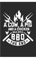 A Cow a Pig and a Chicken walk into BBQ the End