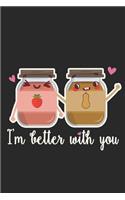 I'm better with you