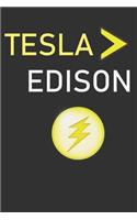 Tesla > Edison: Lined Notebook Journal