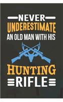 Never Underestimate An Old Man With His Hunting Rifle