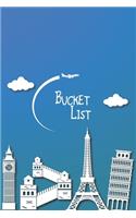 Bucket List: Travel Journal, Bucket List Planner And Organizer, Memory Book